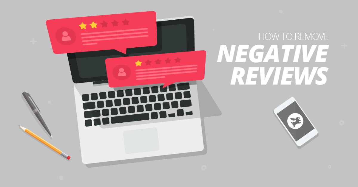 Remove Negative Comments Regarding Background And Personal Profile How to Remove Negative Reviews - Friendemic