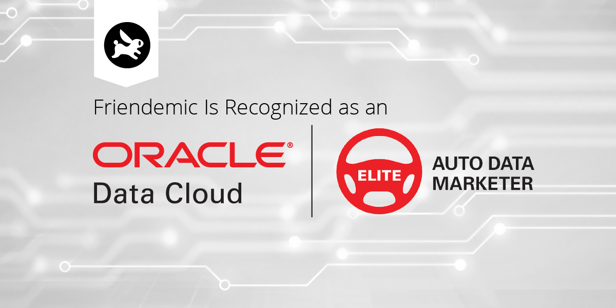 Friendemic Joins Oracle Elite Data Marketer Team - Friendemic